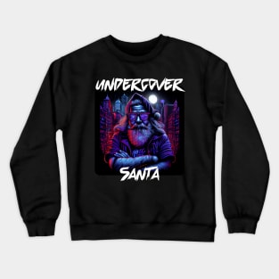 Undercover Santa in Town 4 Crewneck Sweatshirt